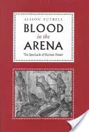 Sangre en la arena: El espectáculo del poder romano - Blood in the Arena: The Spectacle of Roman Power