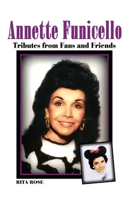 Annette Funicello: Homenajes de fans y amigos - Annette Funicello: Tributes from Fans and Friends