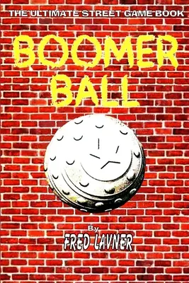 Boomer Ball: The Ultimate Street Game Book