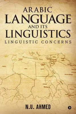 La lengua árabe y su lingüística: Preocupaciones lingüísticas - Arabic Language and Its Linguistics: Linguistic Concerns