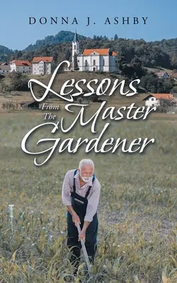 Lecciones del maestro jardinero - Lessons from the Master Gardener