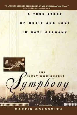 La sinfonía inextinguible: Una historia real de música y amor en la Alemania nazi - The Inextinguishable Symphony: A True Story of Music and Love in Nazi Germany