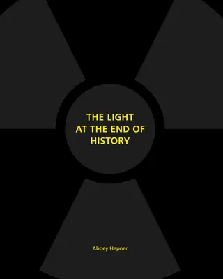 La luz al final de la historia - The Light at the End of History