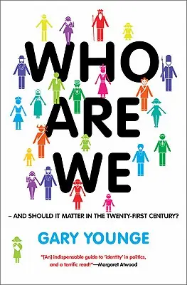 ¿Quiénes somos y qué importancia tiene en el siglo XXI? - Who Are We-And Should It Matter in the 21st Century?