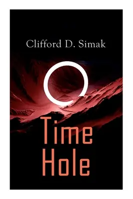 Time Hole: Historias de viajes en el tiempo de Clifford D. Simak: Proyecto Mastodon, Segunda infancia - Time Hole: Time Travel Stories by Clifford D. Simak: Project Mastodon, Second Childhood