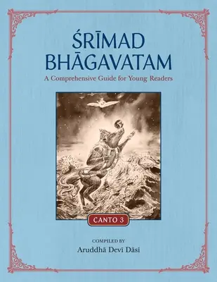 Srimad Bhagavatam: Guía comprensiva para jóvenes lectores: Canto 3 - Srimad Bhagavatam: A Comprehensive Guide for Young Readers: Canto 3