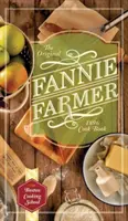 El Libro de Cocina Original de Fannie Farmer de 1896: La Escuela de Cocina de Boston - The Original Fannie Farmer 1896 Cookbook: The Boston Cooking School