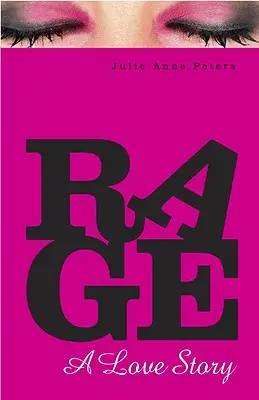 Rage: Una historia de amor - Rage: A Love Story