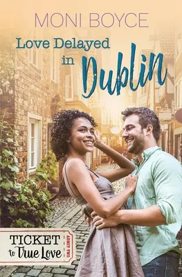 Love Delayed In Dublin