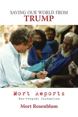 Salvando nuestro mundo de Trump Mort Reports - Saving Our World From Trump: Mort Reports