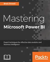 Mastering Microsoft Power BI: Técnicas expertas para el análisis eficaz de datos y la inteligencia empresarial - Mastering Microsoft Power BI: Expert techniques for effective data analytics and business intelligence