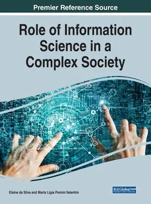 Papel de las ciencias de la información en una sociedad compleja, 1 volumen - Role of Information Science in a Complex Society, 1 volume