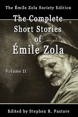 Los cuentos completos de Emile Zola, volumen II - The Complete Short Stories of Emile Zola, Volume II