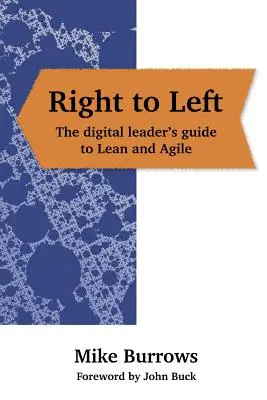 De derecha a izquierda: La guía del líder digital para Lean y Agile - Right to Left: The digital leader's guide to Lean and Agile