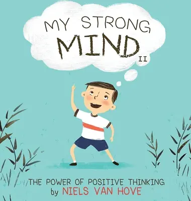 Mi mente fuerte II: El poder del pensamiento positivo - My Strong Mind II: The Power of Positive Thinking