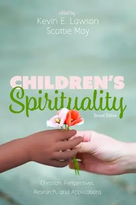 Espiritualidad infantil, segunda edición - Children's Spirituality, Second Edition