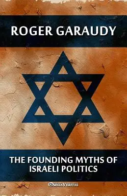 Los mitos fundacionales de la política israelí - The Founding Myths of Israeli Politics