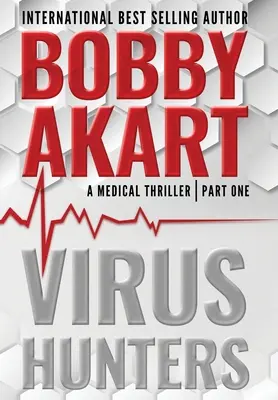 Cazadores de Virus 1: Un thriller médico - Virus Hunters 1: A Medical Thriller