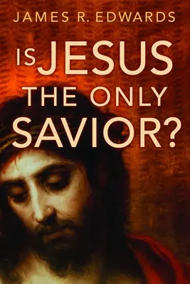 ¿Es Jesús el único Salvador? - Is Jesus the Only Savior?