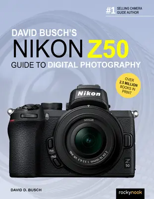 Guía de Fotografía Digital Nikon Z50 de David Busch - David Busch's Nikon Z50 Guide to Digital Photography