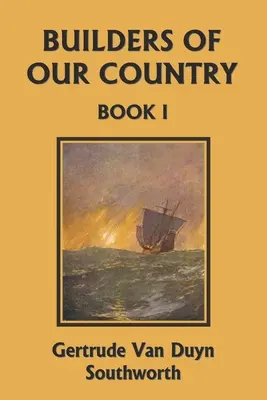 Los constructores de nuestro país, Libro I (Clásicos de ayer) - Builders of Our Country, Book I (Yesterday's Classics)