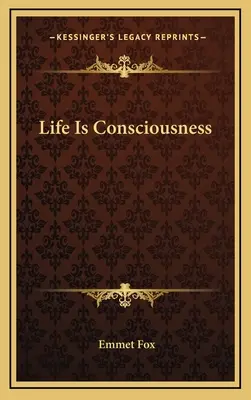 La vida es conciencia - Life Is Consciousness