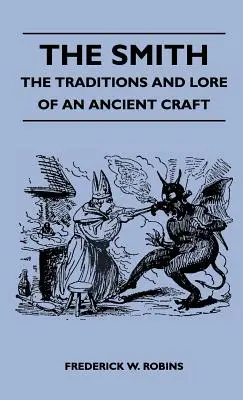 La Herrería - Tradiciones y tradiciones de un antiguo oficio - The Smith - The Traditions And Lore Of An Ancient Craft