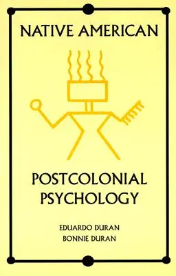 Psicología postcolonial de los nativos americanos - Native American Postcolonial Psychology