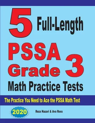 5 exámenes completos de práctica de matemáticas PSSA Grado 3: La Práctica que Necesitas para Aprobar el Examen de Matemáticas PSSA - 5 Full-Length PSSA Grade 3 Math Practice Tests: The Practice You Need to Ace the PSSA Math Test