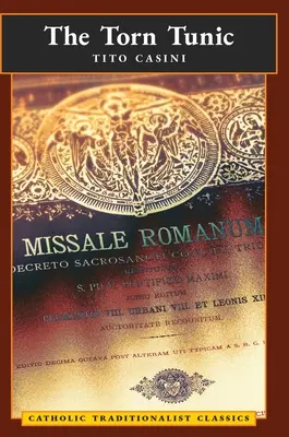 La túnica rasgada: Carta de un católico sobre la reforma litúrgica