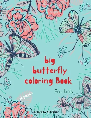 Gran libro de mariposas para colorear: Libro para colorear de mariposas para niños: Libro para colorear de mariposas para niños 56 diseños grandes, sencillos y divertidos: Edades 3-8, 8.5 x 11 - Big Butterfly Coloring Book: Butterfly Coloring Book for Kids: Butterflys Coloring Book For kids 56 Big, Simple and Fun Designs: Ages 3-8, 8.5 x 11