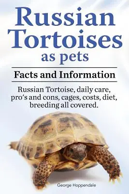 Tortugas Rusas como Mascotas. La Tortuga Rusa: Datos e información. Cuidados diarios, pros y contras, jaulas, costes, dieta y cría. - Russian Tortoises as Pets. Russian Tortoise: Facts and Information. Daily Care, Pro's and Cons, Cages, Costs, Diet, Breeding All Covered