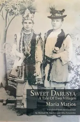 Dulce Darusya: Historia de dos pueblos - Sweet Darusya: A Tale Of Two Villages