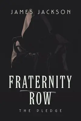 Fraternity Row: El Juramento - Fraternity Row: The Pledge