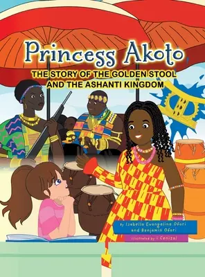 Princesa Akoto: La historia del taburete de oro y el reino ashanti - Princess Akoto: The Story of the Golden Stool and the Ashanti Kingdom