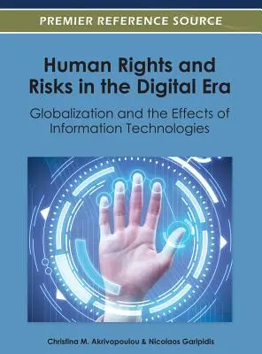 Derechos humanos y riesgos en la era digital: Globalización y efectos de las tecnologías de la información - Human Rights and Risks in the Digital Era: Globalization and the Effects of Information Technologies