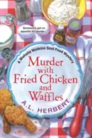 Asesinato con pollo frito y gofres - Murder with Fried Chicken and Waffles