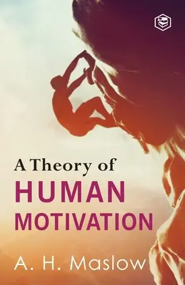 Teoría de la motivación humana - A Theory Of Human Motivation