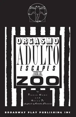 Orgasmo Adulto Escapa del Zoo - Orgasmo Adulto Escapes from the Zoo