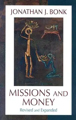 Misiones y dinero: La afluencia como problema misionero...revisitado (Revisado) - Missions and Money: Affluence as a Missionary Problem...Revisited (Revised)