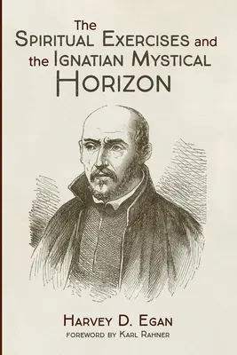 Los Ejercicios Espirituales y el horizonte místico ignaciano - The Spiritual Exercises and the Ignatian Mystical Horizon