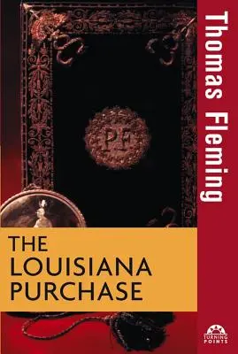 La compra de Luisiana - The Louisiana Purchase