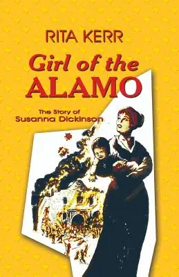 La chica del Álamo: La historia de Susanna Dickinson - Girl of the Alamo: The Story of Susanna Dickinson