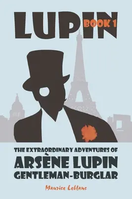 Las extraordinarias aventuras de Arsne Lupin, ladrón y caballero - The Extraordinary Adventures of Arsne Lupin, Gentleman-Burglar