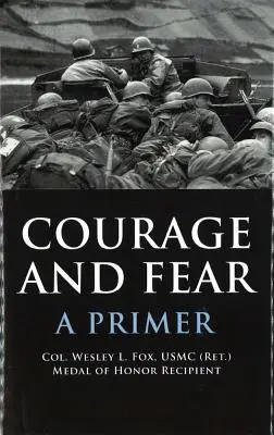 El valor y el miedo - Courage and Fear: A Primer