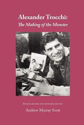 Alejandro Trocchi La formación del monstruo - Alexander Trocchi: The Making of the Monster