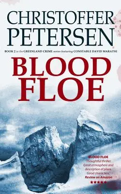 Témpano de sangre: Conspiración, intriga y homicidio múltiple en el Ártico - Blood Floe: Conspiracy, Intrigue, and Multiple Homicide in the Arctic