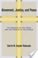 Expiación, justicia y paz: El mensaje de la Cruz y la misión de la Iglesia - Atonement, Justice, and Peace: The Message of the Cross and the Mission of the Church