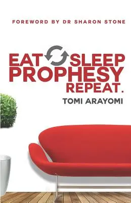 Comer, dormir, profetizar, repetir - Eat, Sleep, Prophesy, Repeat