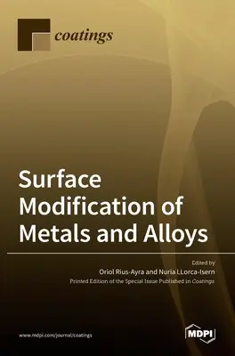 Modificación Superficial de Metales y Aleaciones - Surface Modification of Metals and Alloys